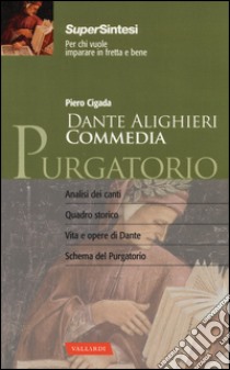 Dante Alighieri. Commedia. Purgatorio libro di Cigada Piero