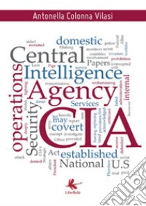 CIA (Central Intelligence Agency) libro di Colonna Vilasi Antonella