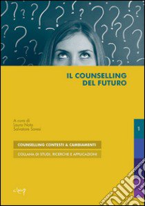 Il counselling del futuro libro di Nota L. (cur.); Soresi S. (cur.)