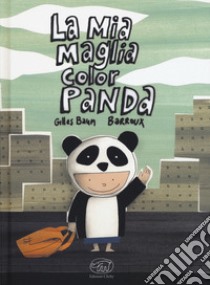 La mia maglia color Panda. Ediz. a colori libro di Baum Gilles