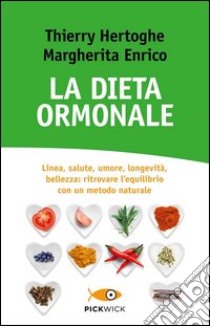 La dieta ormonale libro di Hertoghe Thierry; Enrico Margherita