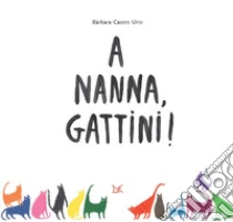 Nanna. Ediz. A Colori - Libro Illustrato Per Bambini, Lettura Della Buonanotte