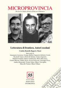 Microprovincia (2020). Vol. 55: Letteratura di frontiera. Autori ossolani. Contini, Ramella Bagneri, Mazzi libro
