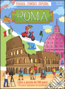 Roma. Viaggia, conosci, esplora. Libro puzzle libro di Gaule Matteo; Fabris Nadia