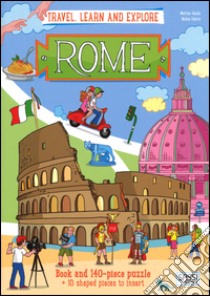 Rome. Travel, learn and explore. Libro puzzle. Ediz. illustrata libro di Gaule Matteo; Fabris Nadia