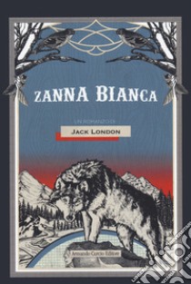 Zanna Bianca libro di London Jack