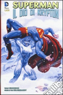 Il dio di Krypton. Superman libro di Simonson Walt; Hildebrandt Gregory; Hildebrandt Timothy