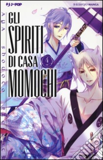 Gli spiriti di casa Momochi. Vol. 4 libro di Shouoto Aya