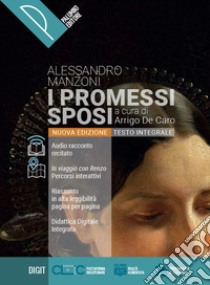 Promessi sposi. Con e-book. Con espansione online (I) libro di Manzoni Alessandro; De Caro A. (cur.)