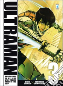 Ultraman. Vol. 3 libro di Shimizu Eiichi; Shimoguchi Tomohiro