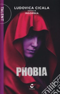 Phobia libro di Cicala Ludovica