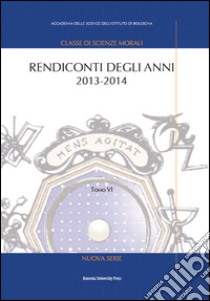 Rendiconti. Vol. 6: Anni 2013-2014 libro di De Vergottini G. (cur.)