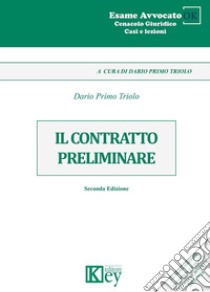 Il contratto preliminare libro di Triolo Dario Primo