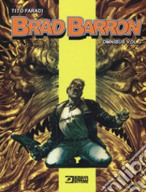 Brad Barron. Omnibus. Vol. 3 libro di Faraci Tito
