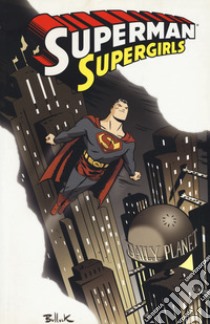 Supergirls. Superman libro di Kelly Joe; Ferry Pasqual