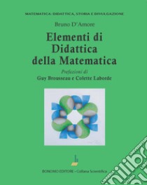 Elementi di didattica della matematica libro di D'Amore Bruno