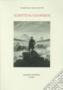 Scritti su Leopardi libro di Botti Francesco Paolo