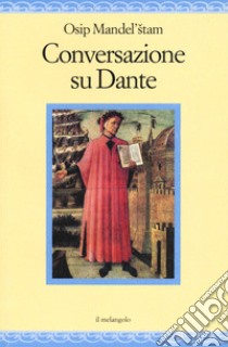 Conversazione su Dante libro di Mandel'stam Osip; Faccani R. (cur.)