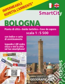 Bologna. Smart city. Scala 1:5.500. Ediz. italiana e inglese. Con QR code libro