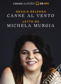 Canne al vento letto da Michela Murgia. Audiolibro. CD Audio formato MP3  di Deledda Grazia