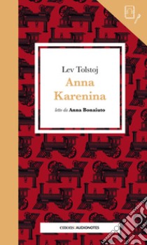Anna Karenina letto da Anna Bonaiuto. Con audiolibro  di Tolstoj Lev