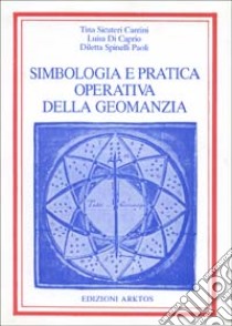 Simbologia e pratica operativa della geomanzia libro di Sicuteri Cantini Tina; Di Caprio Luisa; Spinelli Paoli Diletta