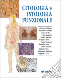 Citologia e istologia funzionale libro di Calligaro Alberto; Colombo Roberto; De Pol Anto