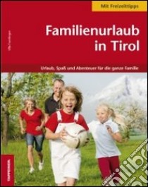 Familienurlaub in Tirol libro di Fürlinger Ulla