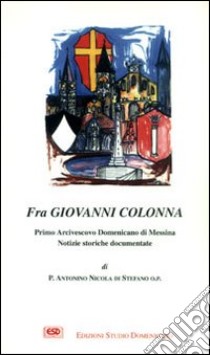 Fra Giovanni Colonna libro di Di Stefano Antonio N.