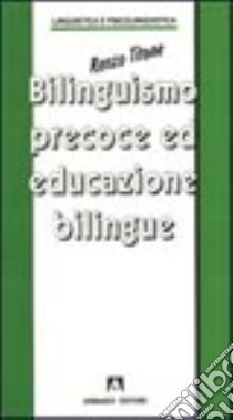 Bilinguismo precoce e educazione bilingue libro di Titone Renzo