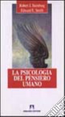 La psicologia del pensiero umano libro di Sternberg Robert J.; Smith Edward E.; Marucci F. (cur.)
