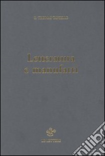 Letteratura e manufatti libro di Tanselle Thomas G.