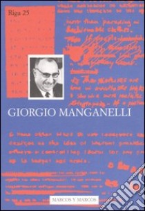 Giorgio Manganelli libro di Belpoliti M. (cur.); Cortellessa A. (cur.)
