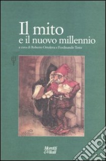 Il mito e il nuovo millenio libro di Ortoleva R. (cur.); Testa F. (cur.)