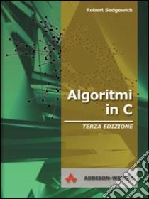Algoritmi in C libro di Sedgewick Robert