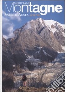 Valle d'Aosta. Alte vie. Con cartina libro
