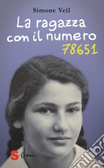 La ragazza con il numero 78651 libro di Veil Simone; Cavaglion A. (cur.)