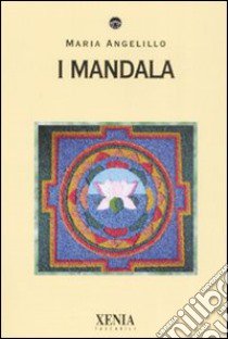 I Mandala libro di Angelillo Maria