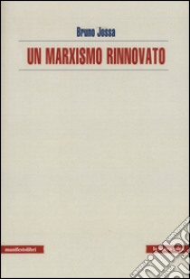 Un marxismo rinnovato libro di Jossa Bruno