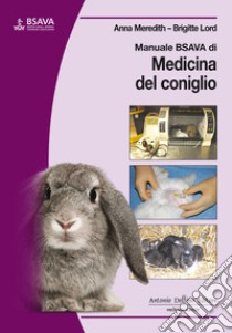 Manuale BSAVA di medicina del coniglio libro di Meredith Anna; Lord Brigitte