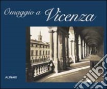 Omaggio a Vicenza. Ediz. italiana e inglese libro di Di Lorenzo A. (cur.)