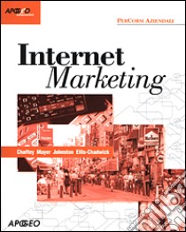 Internet marketing libro di Chaffey Dave - Mayer Richard - Johnston Kevin