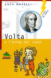 Volta e l'anima dei robot libro di Novelli Luca