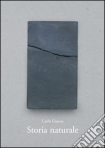 Carlo Guaita. Storia naturale libro