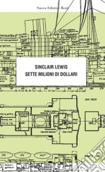 Sette milioni di dollari libro di Lewis Sinclair