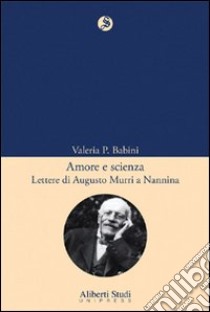 Lettere di Augusto Murri alla moglie libro di Babini V. P. (cur.)
