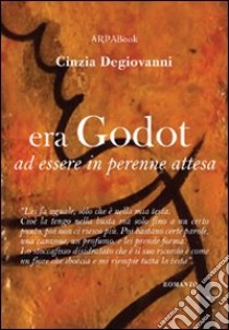 Era Godot ad essere in perenne attesa libro di Degiovanni Cinzia; Simone P. (cur.)