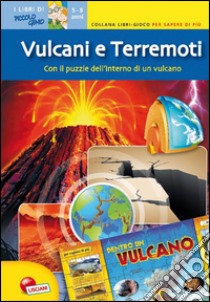 Vulcani e terremoti. Con il puzzle dell'interno del vulcano libro