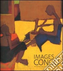 Images of Congo. Anne Eisner's art and ethnography, 1946-1958 libro di McDonald C. (cur.)