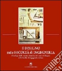 Il disegno nelle facoltà di ingegneria libro di Cundari C. (cur.); Mezzetti C. (cur.)